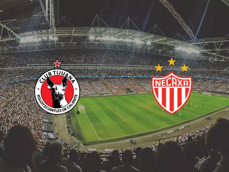 Tijuana vs Necaxa - Preview, Tips and Odds